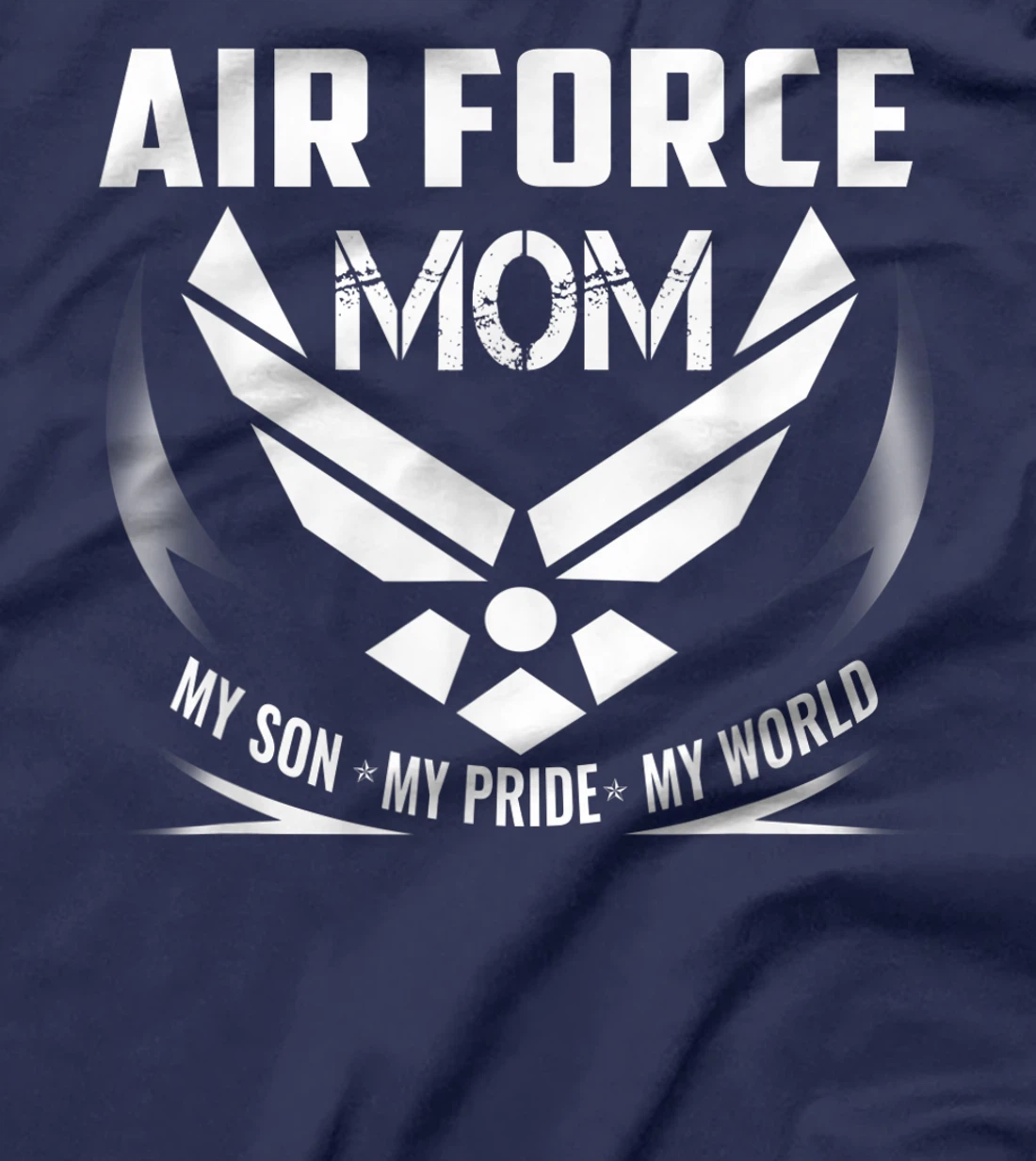 VETERAN 365 Air Force Mom My Son My Pride My World T-Shirt