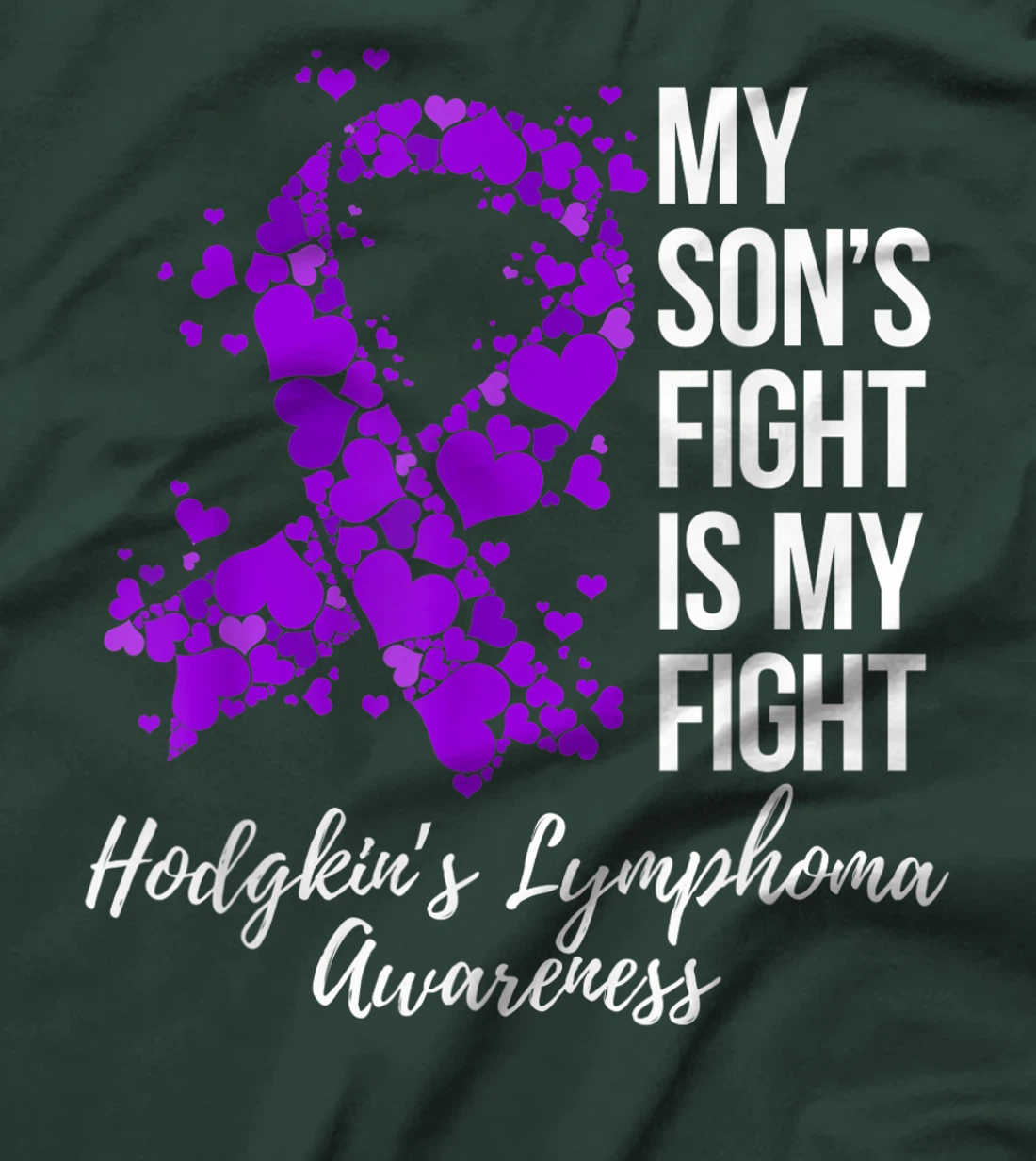 My Son’s Fight Is My Fight Hodgkin’s Lymphoma Awareness T-Shirt