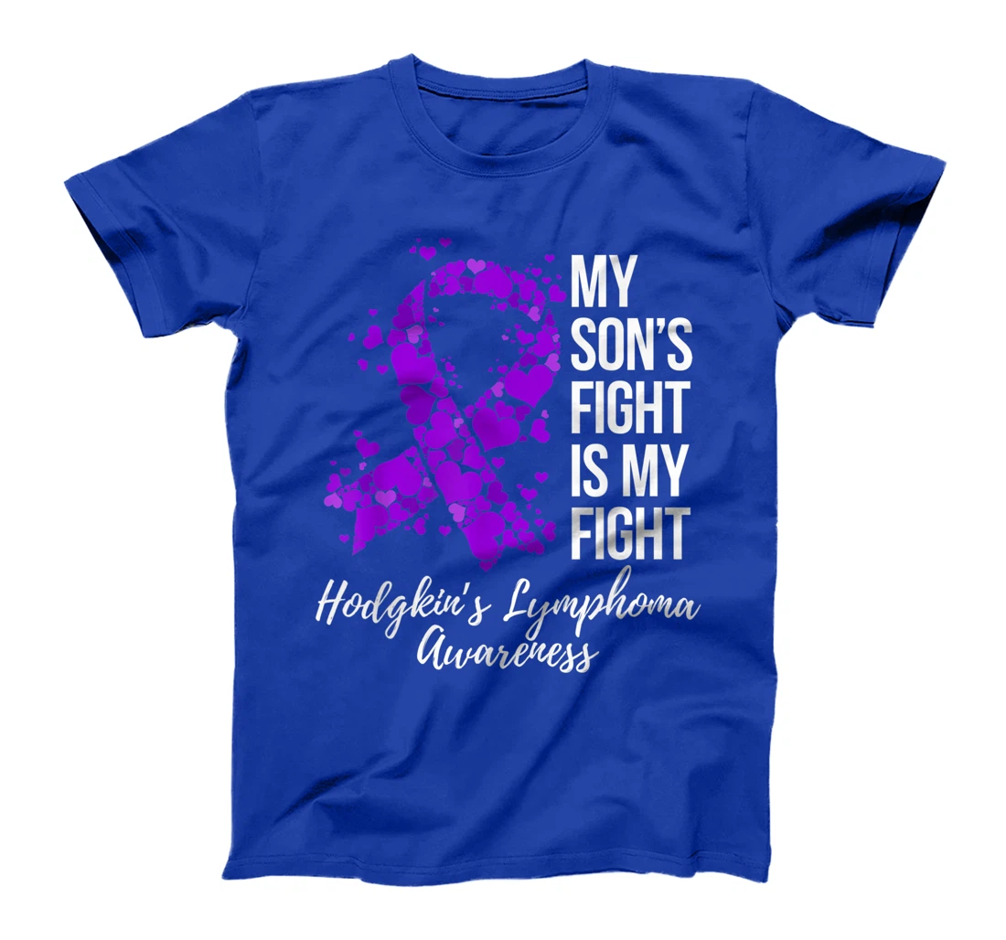 My Son’s Fight Is My Fight Hodgkin’s Lymphoma Awareness T-Shirt