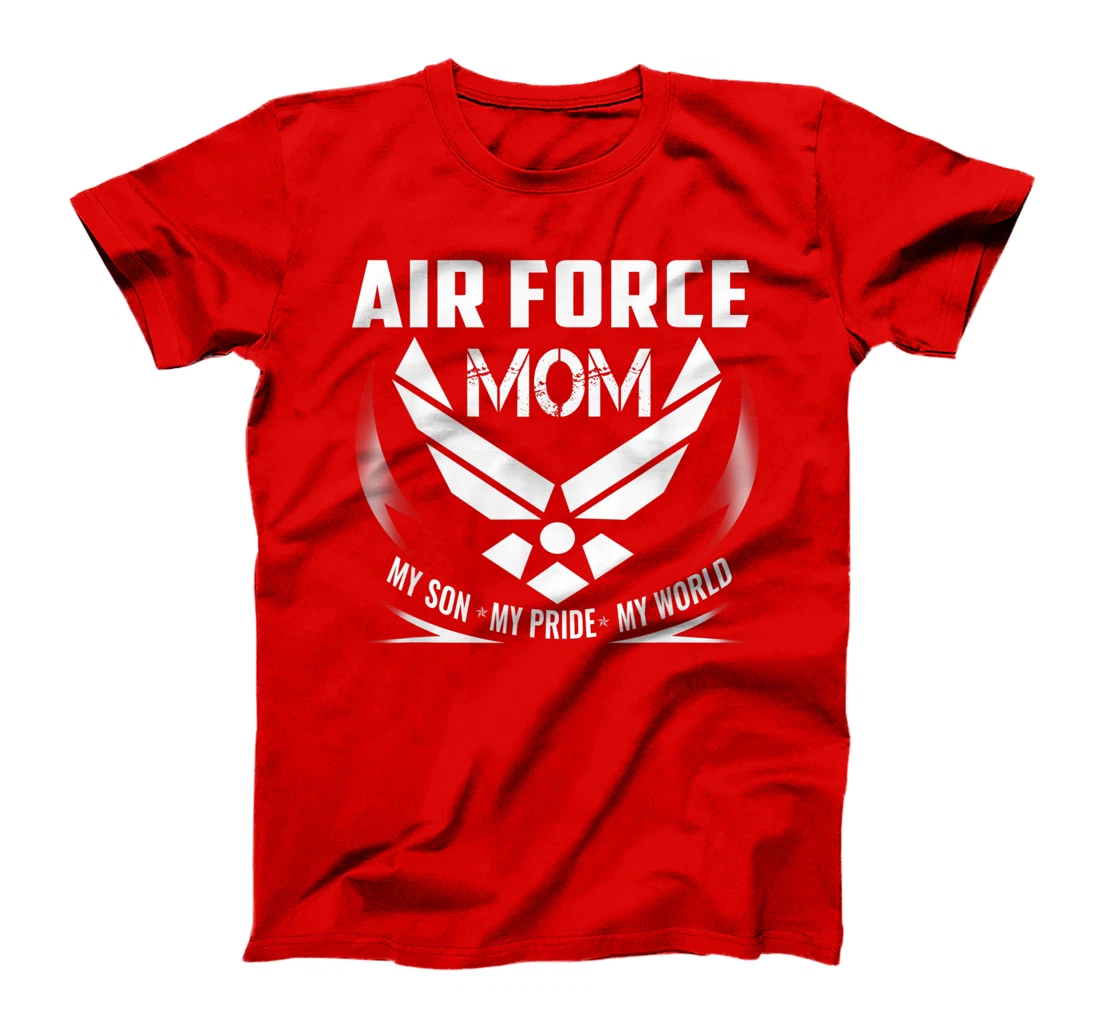 VETERAN 365 Air Force Mom My Son My Pride My World T-Shirt