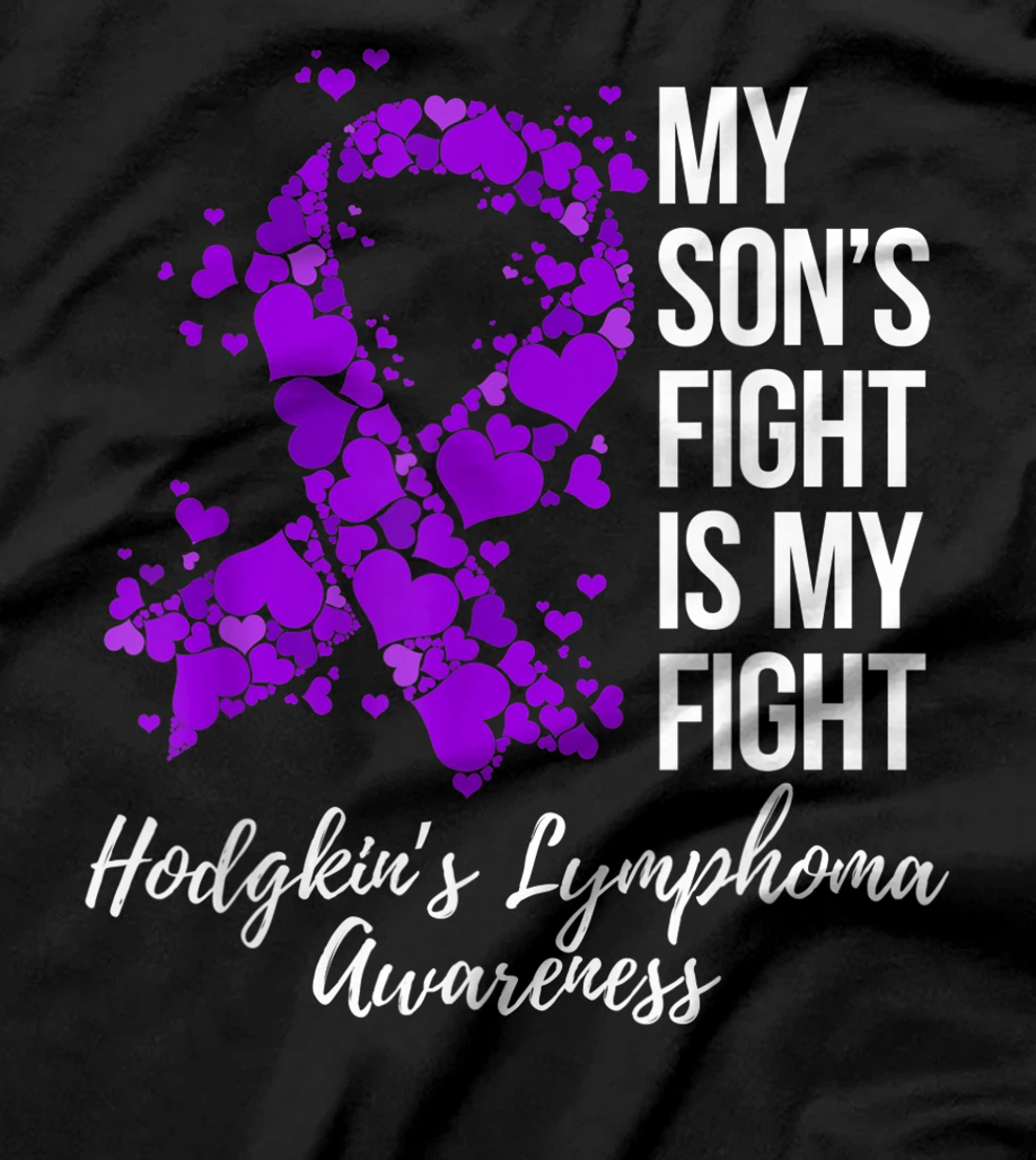 My Son’s Fight Is My Fight Hodgkin’s Lymphoma Awareness T-Shirt
