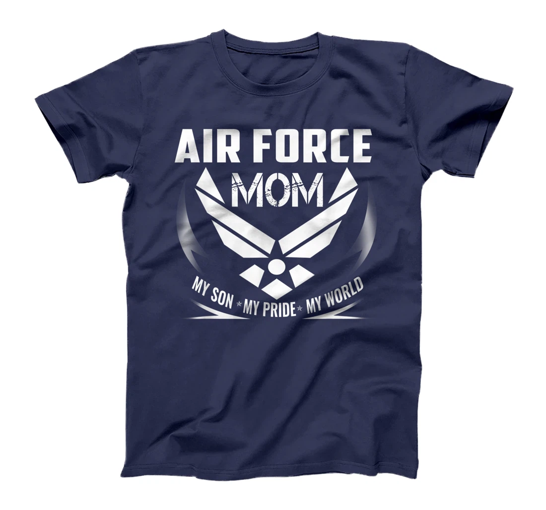 VETERAN 365 Air Force Mom My Son My Pride My World T-Shirt