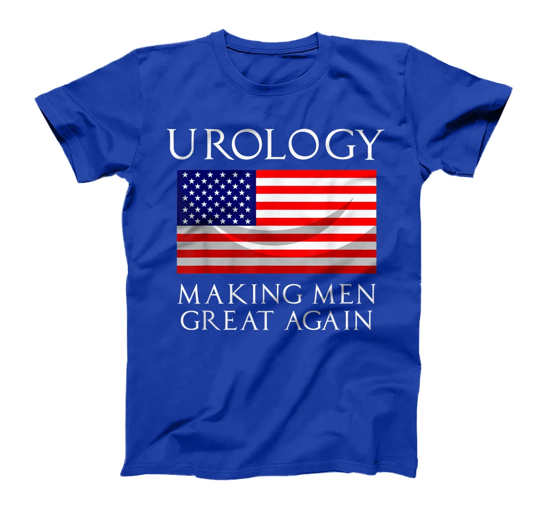 Funny Urology Gift Cool US Urology Making Men Great Again T-Shirt