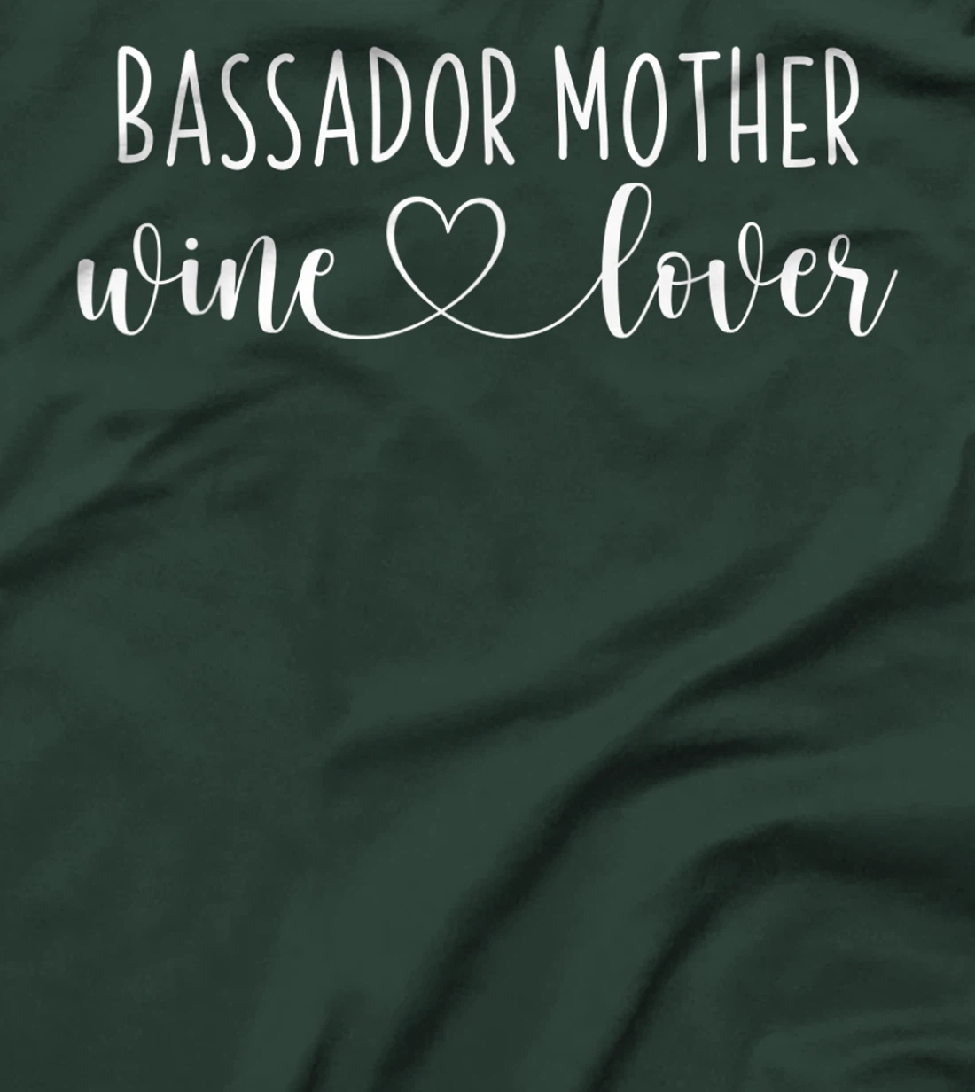 Bassador Gifts for Women Wine Lover Bassador Mom T-Shirt