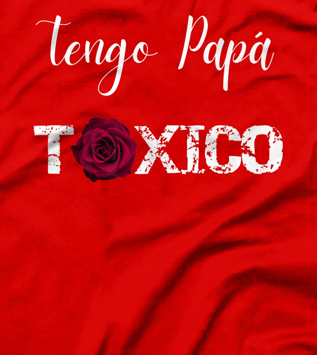 Cute Tengo Papá Toxico Funny Mom Gifts from Latina Daughter Premium T-Shirt