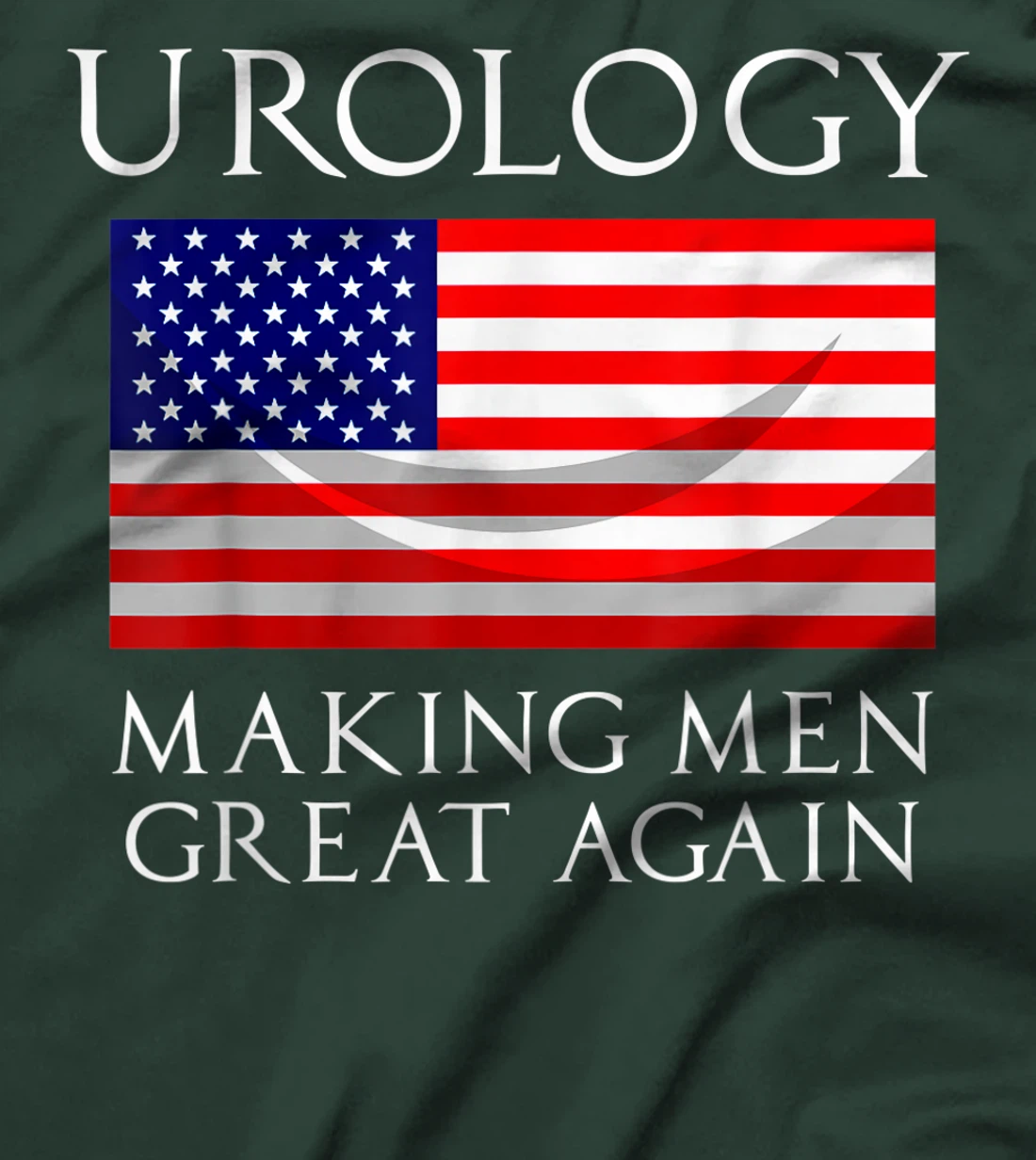 Funny Urology Gift Cool US Urology Making Men Great Again T-Shirt