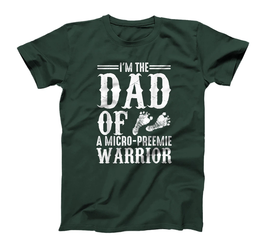Funny Preemie Dad Gift Cute Father Of Micro-preemie Warrior T-Shirt
