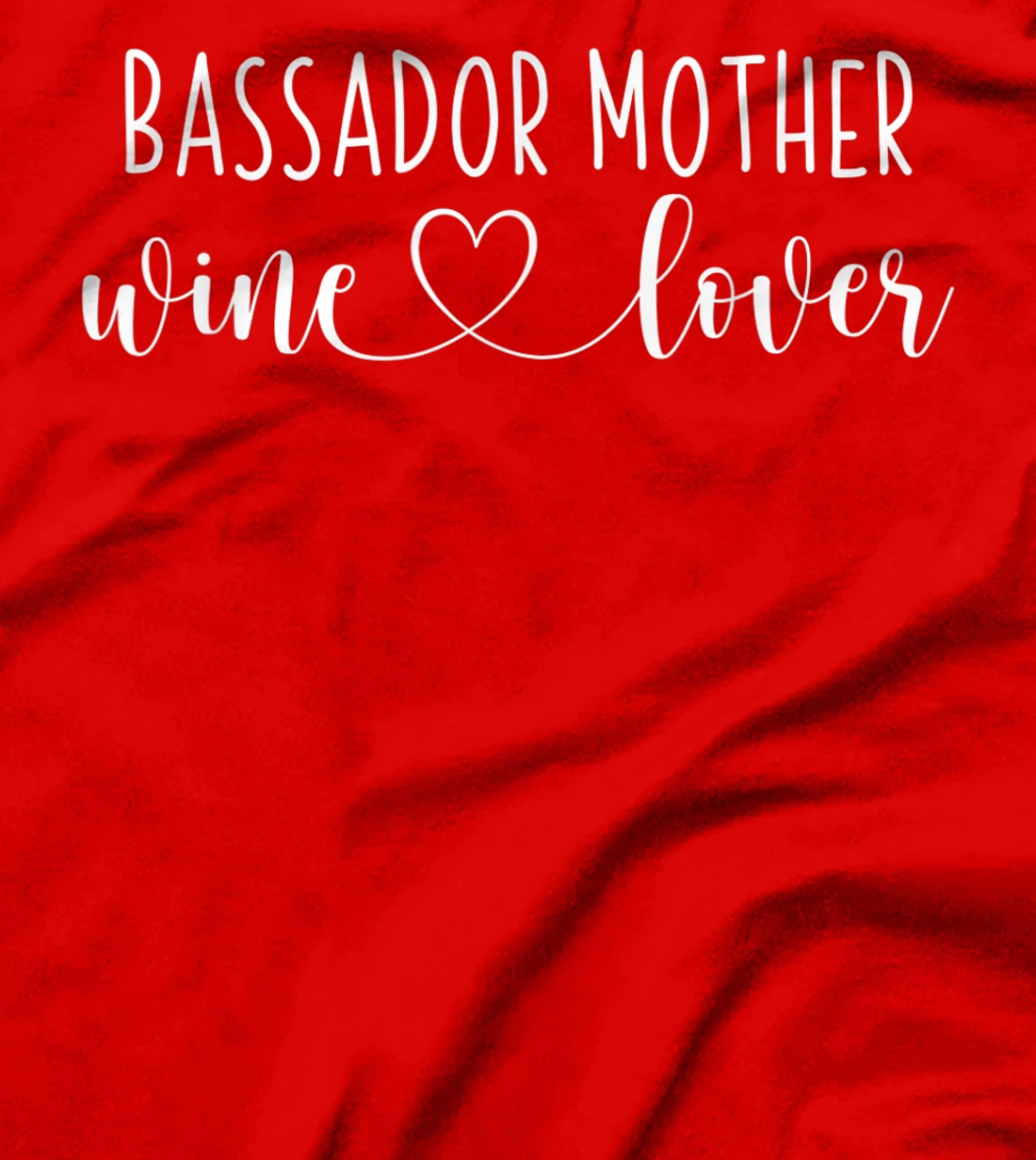 Bassador Gifts for Women Wine Lover Bassador Mom T-Shirt