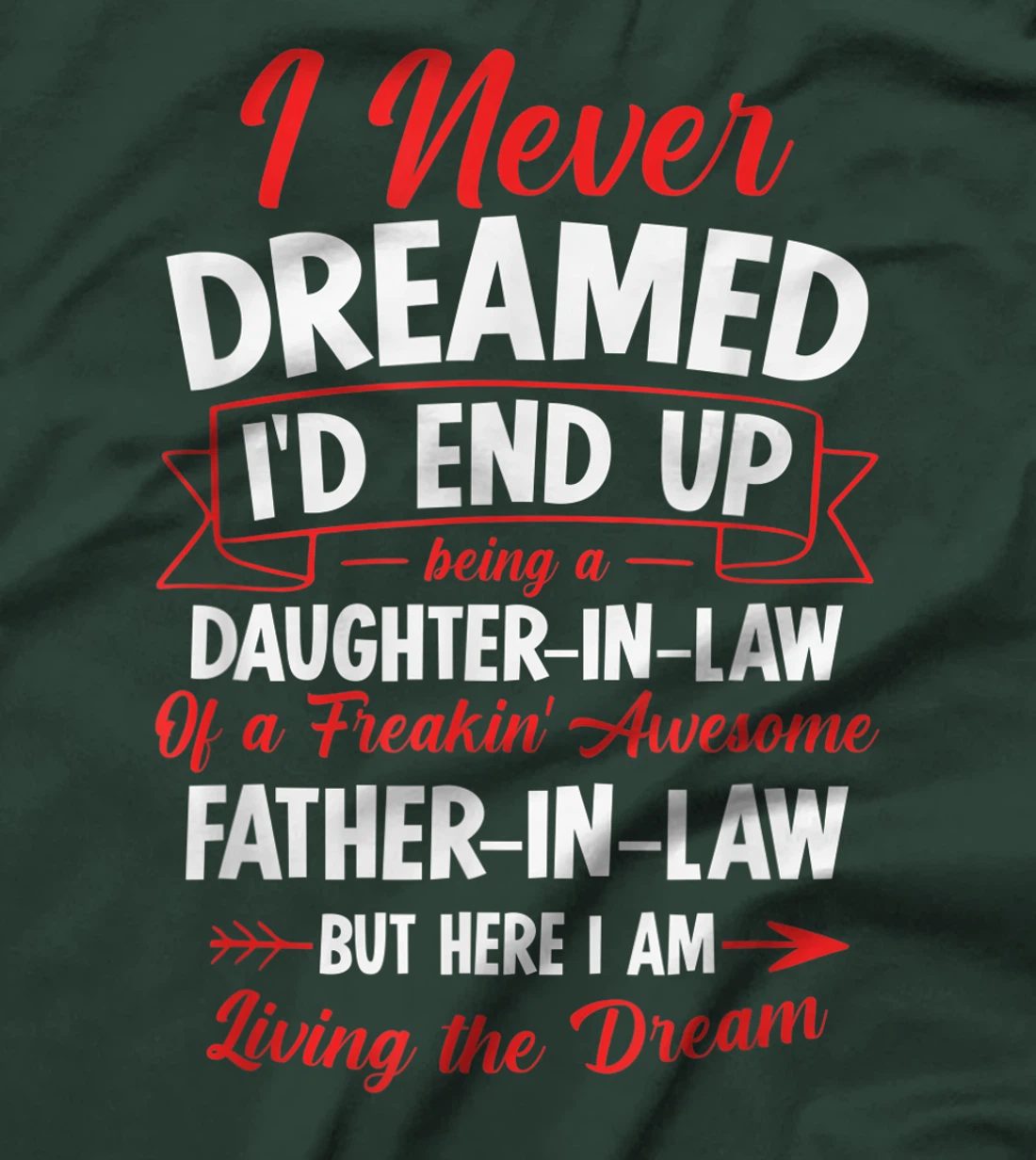 Being a Daughter-in-law of a Freakin' Awesome Father-in-law T-Shirt