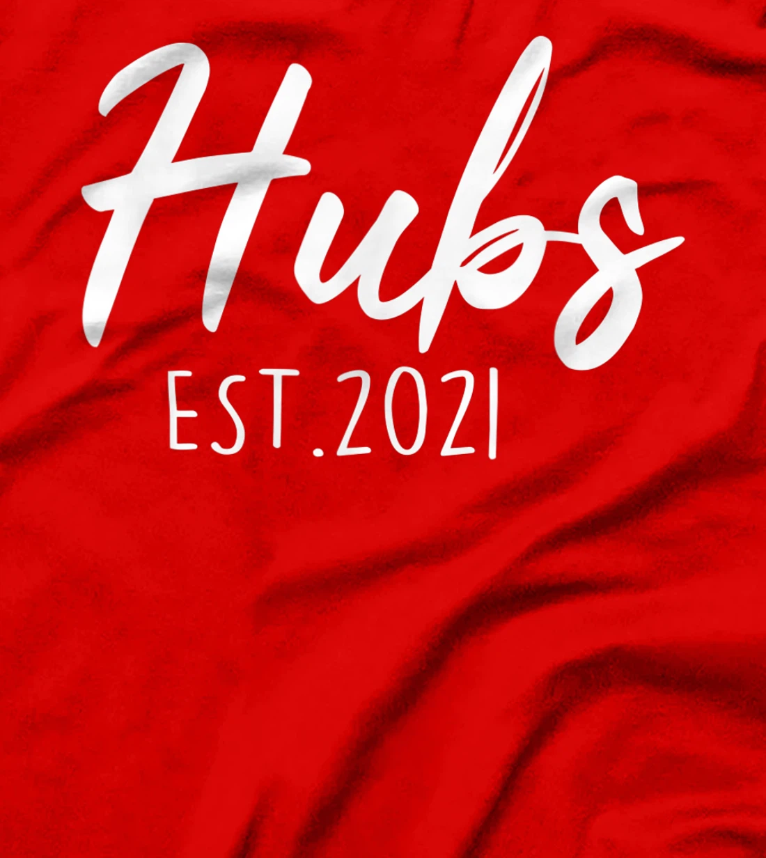Hubs Est. 2021 New Husband Gift from Wife Couple Wedding T-Shirt