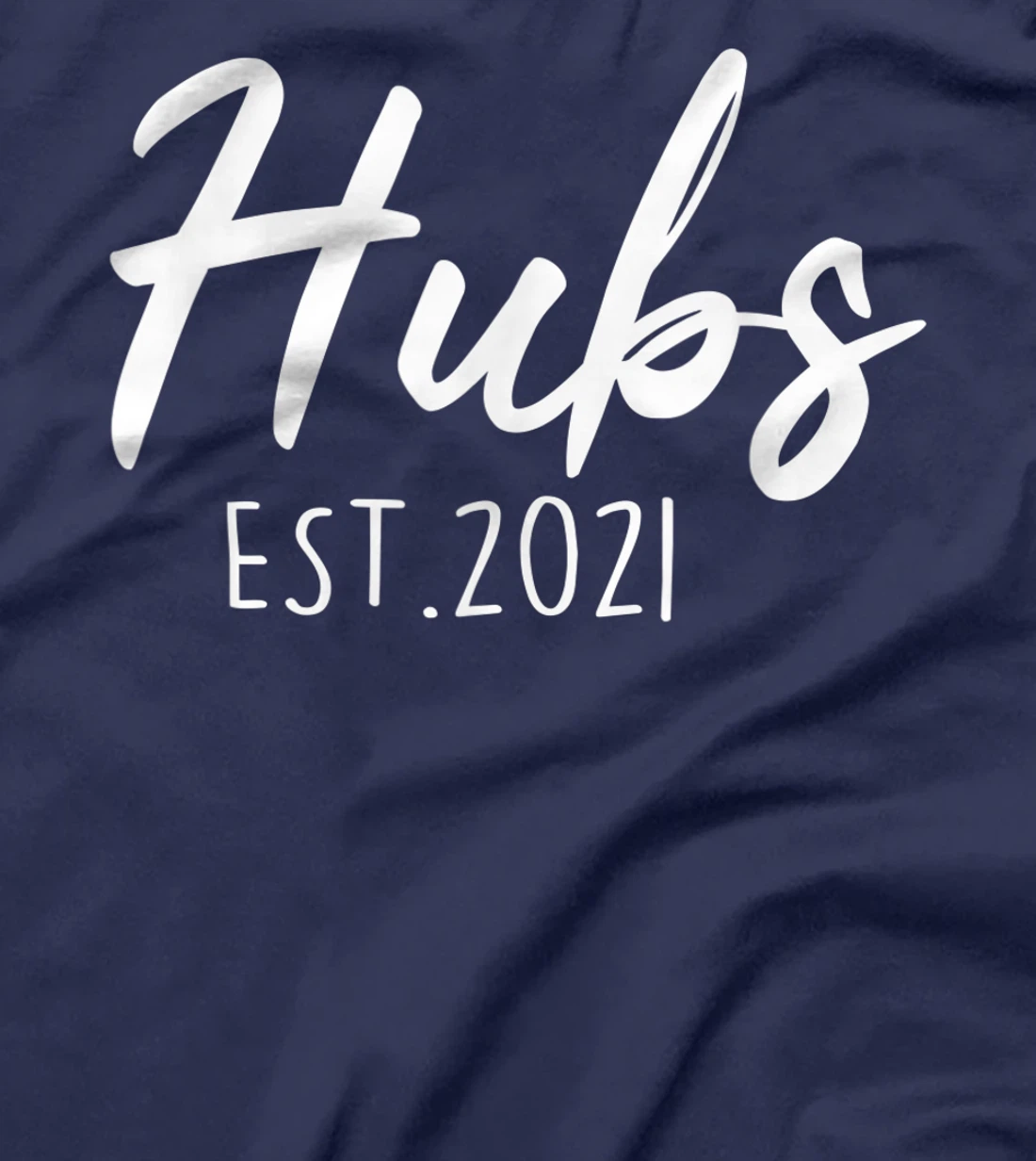 Hubs Est. 2021 New Husband Gift from Wife Couple Wedding T-Shirt