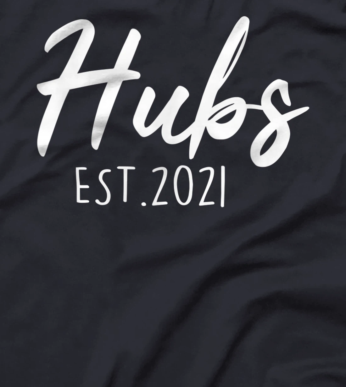 Hubs Est. 2021 New Husband Gift from Wife Couple Wedding T-Shirt