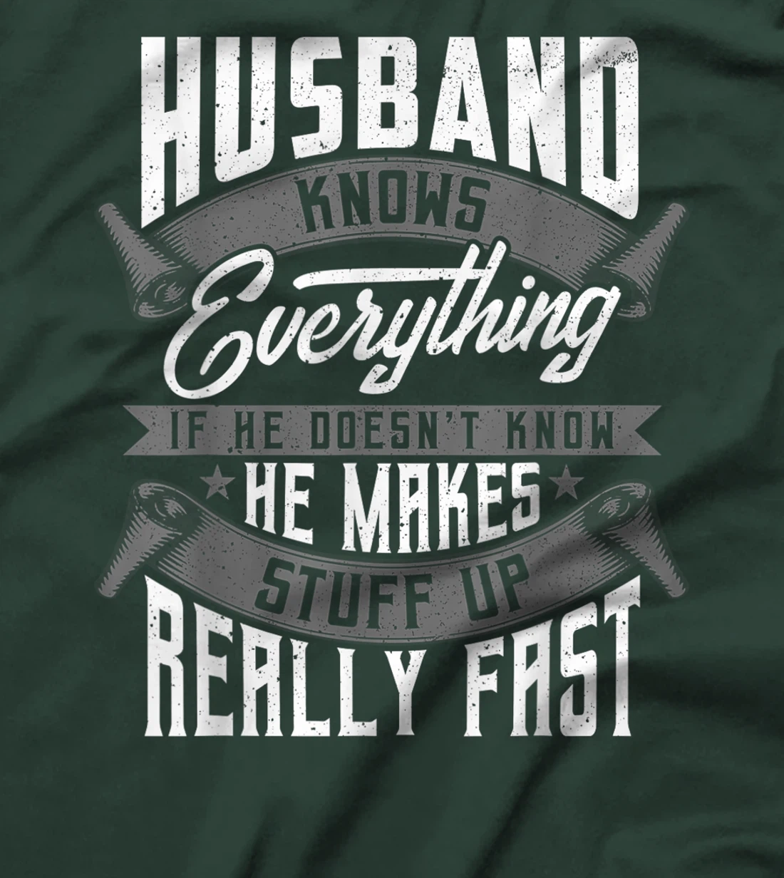 Mens Husband Knows Everything Funny Husband Fathers Day Gifts T-Shirt