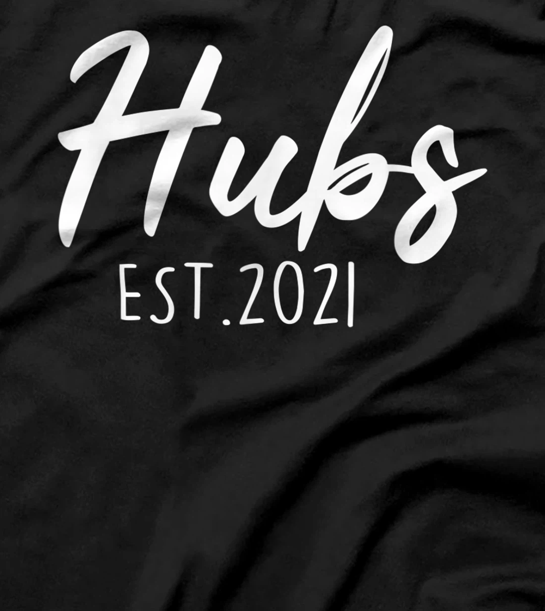 Hubs Est. 2021 New Husband Gift from Wife Couple Wedding T-Shirt