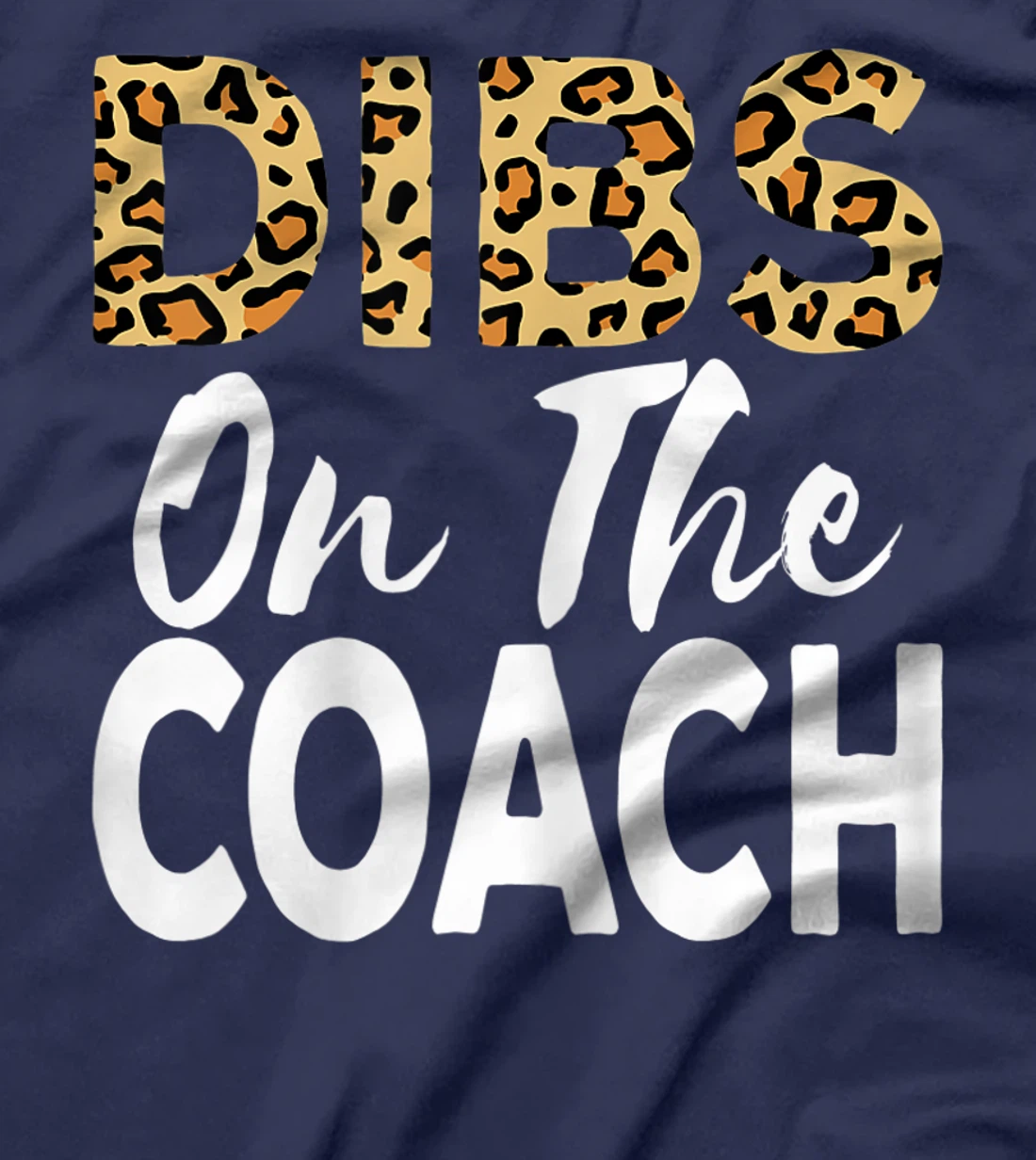 Womens Coach Wife Gift Dibs On The Coach Cheetah Leopard Women T-Shirt