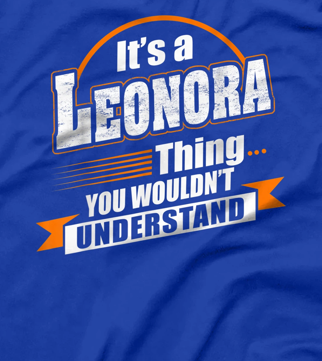 Best Gift For LEONORA - LEONORA Named T-Shirt