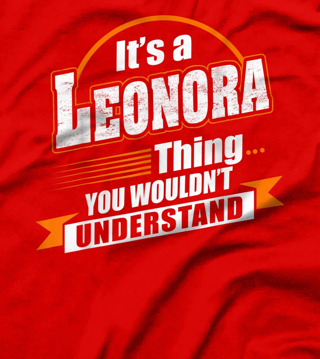 Best Gift For LEONORA - LEONORA Named T-Shirt