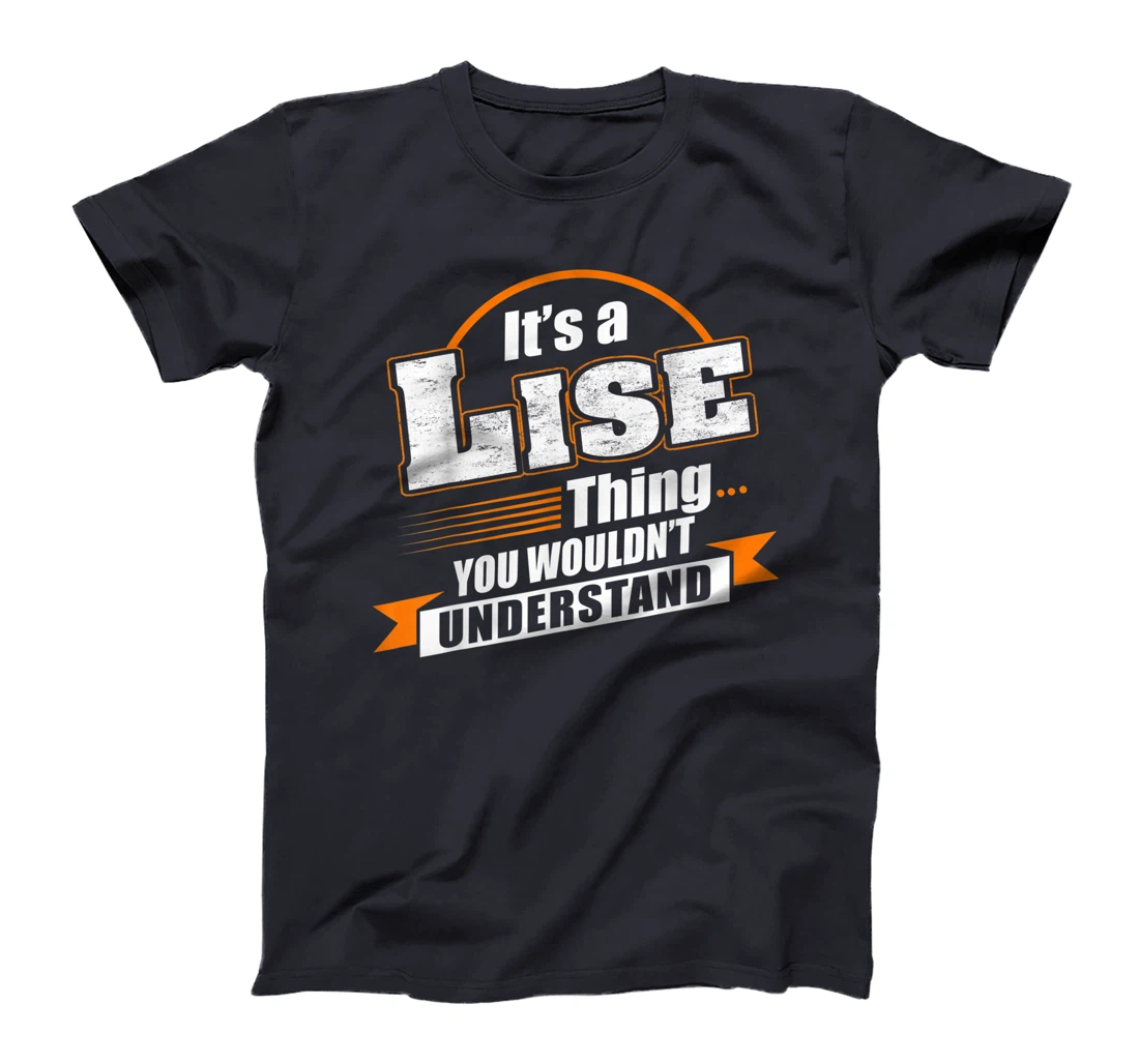 Best Gift For LISE - LISE Named T-Shirt