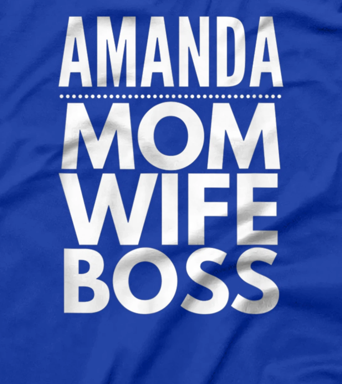 Amanda Mom Wife Boss T-Shirt