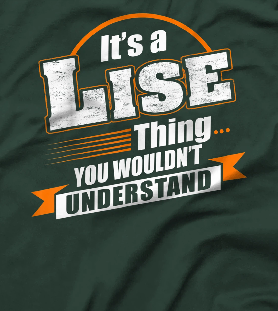 Best Gift For LISE - LISE Named T-Shirt