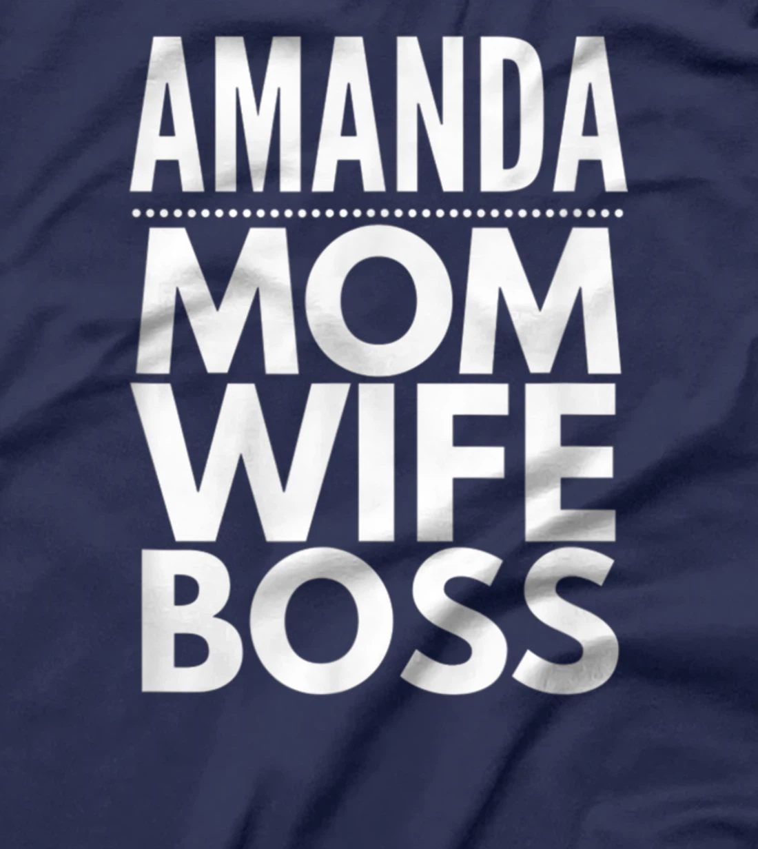 Amanda Mom Wife Boss T-Shirt