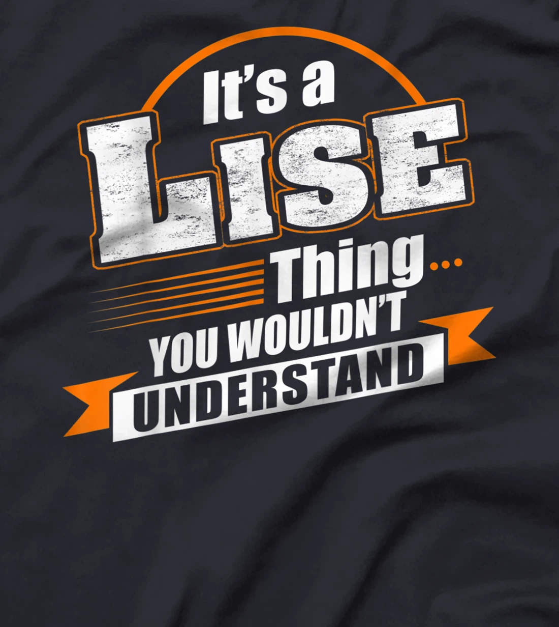 Best Gift For LISE - LISE Named T-Shirt