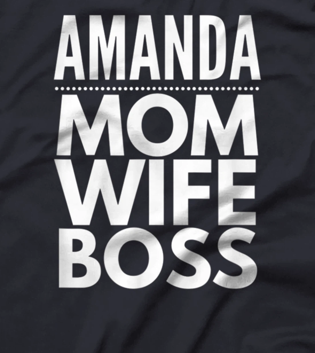 Amanda Mom Wife Boss T-Shirt