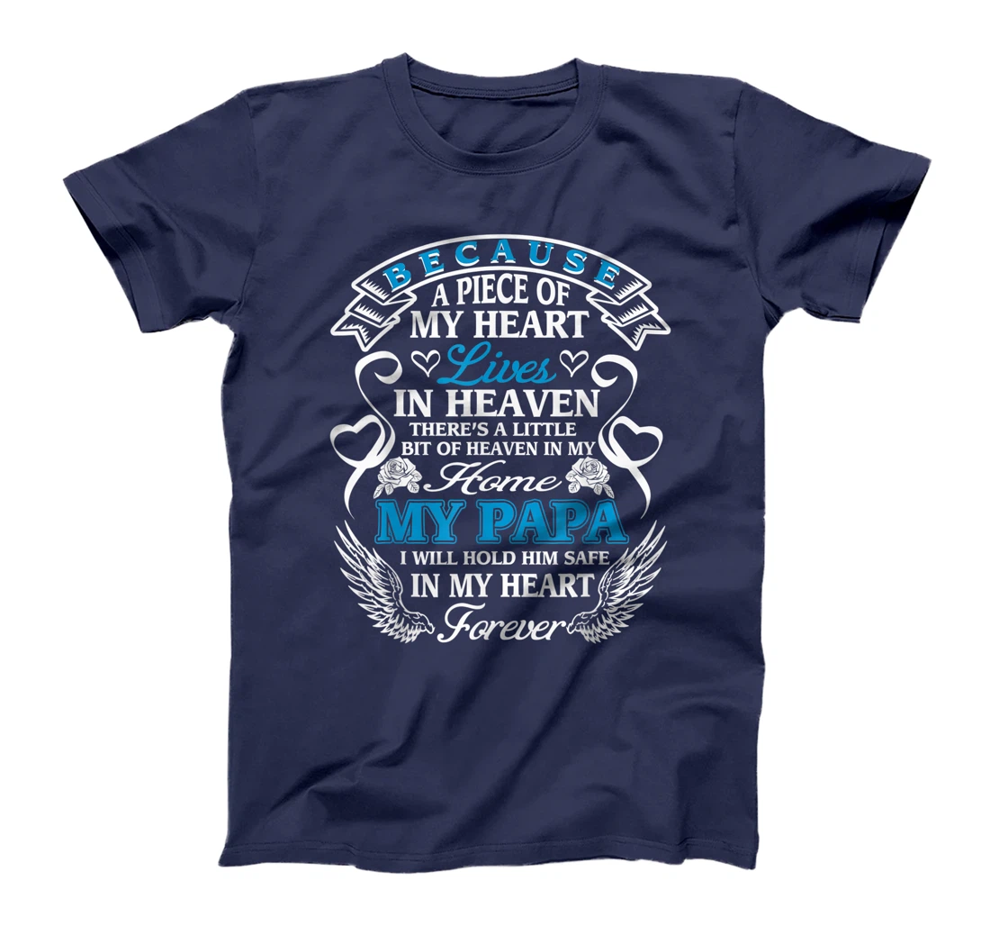 Because Piece Of My Heart Lives In Heaven Papa Fathers Gift T-Shirt