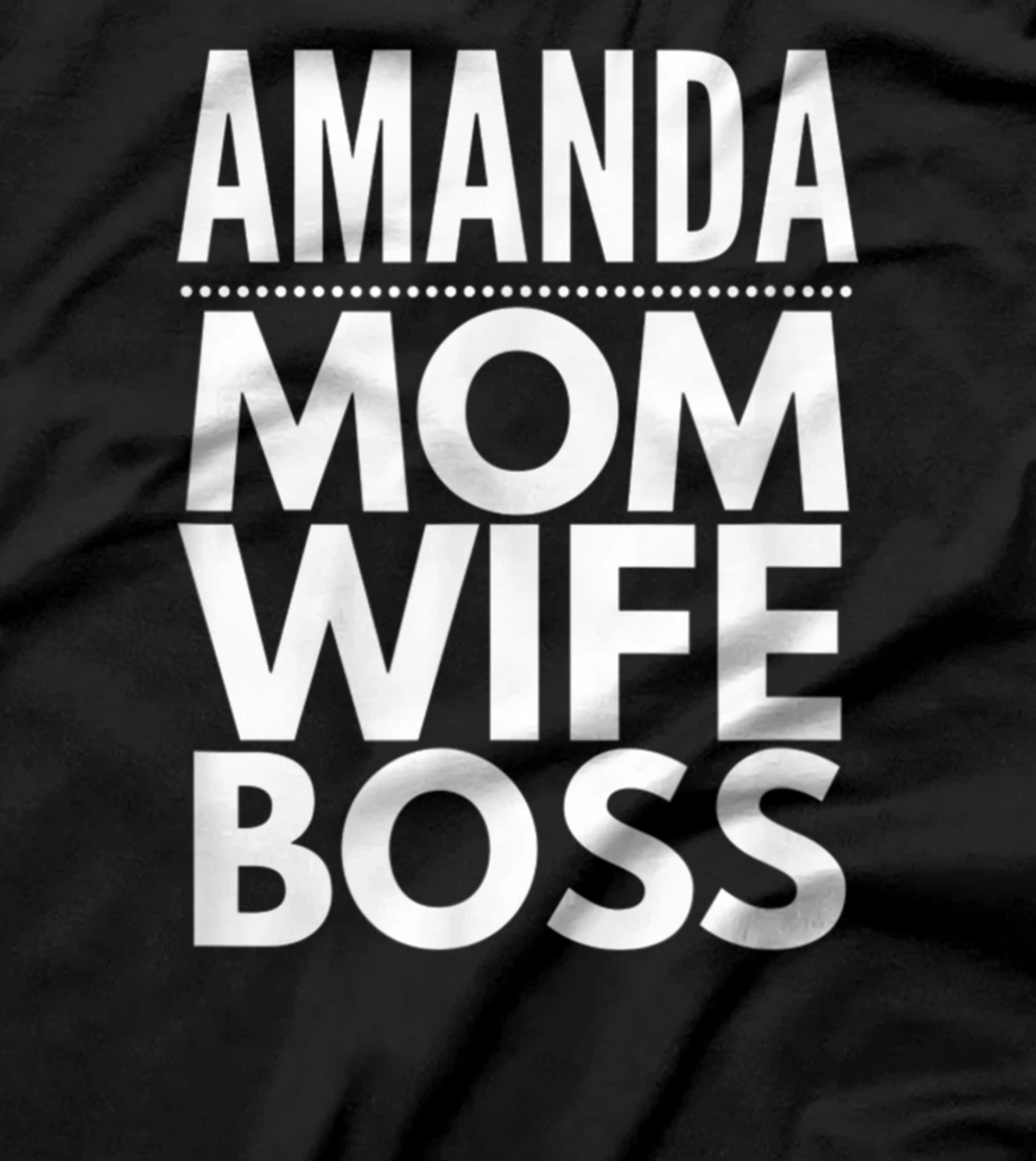 Amanda Mom Wife Boss T-Shirt
