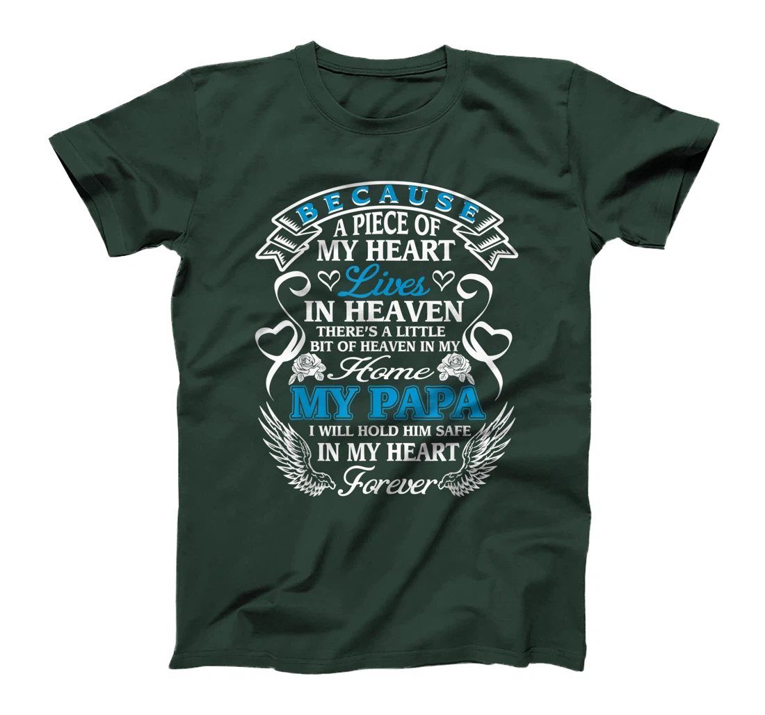 Because Piece Of My Heart Lives In Heaven Papa Fathers Gift T-Shirt