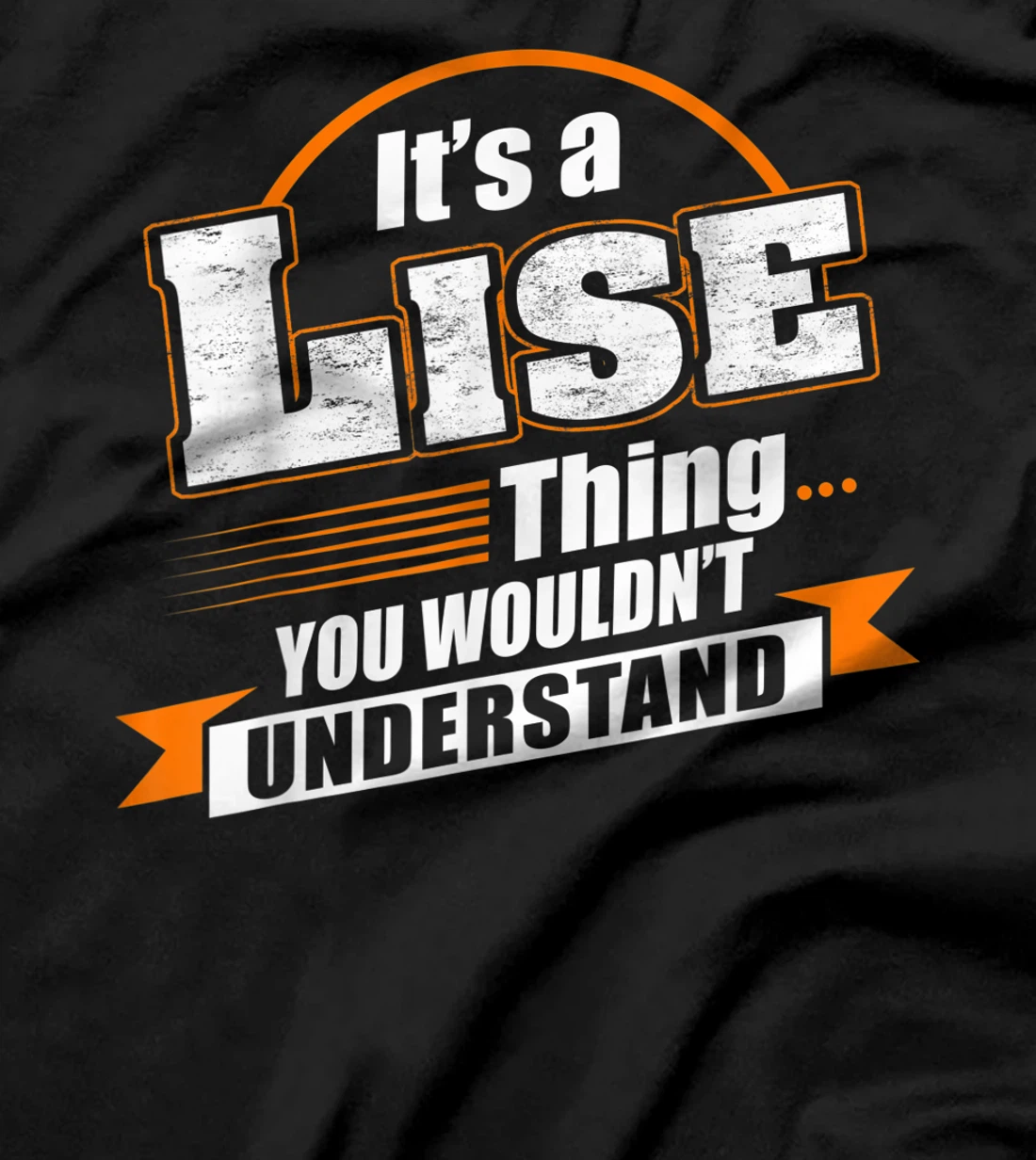 Best Gift For LISE - LISE Named T-Shirt