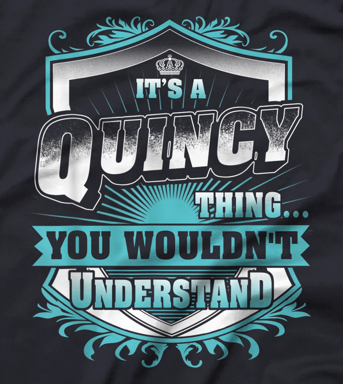 Best gift for QUINCY - QUINCY named T-Shirt