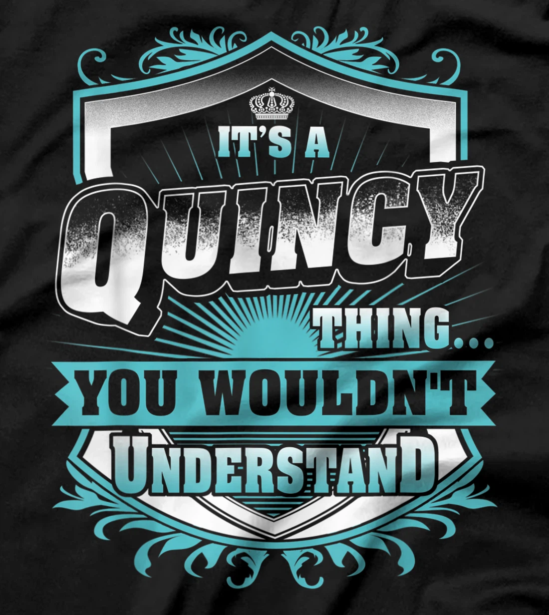 Best gift for QUINCY - QUINCY named T-Shirt