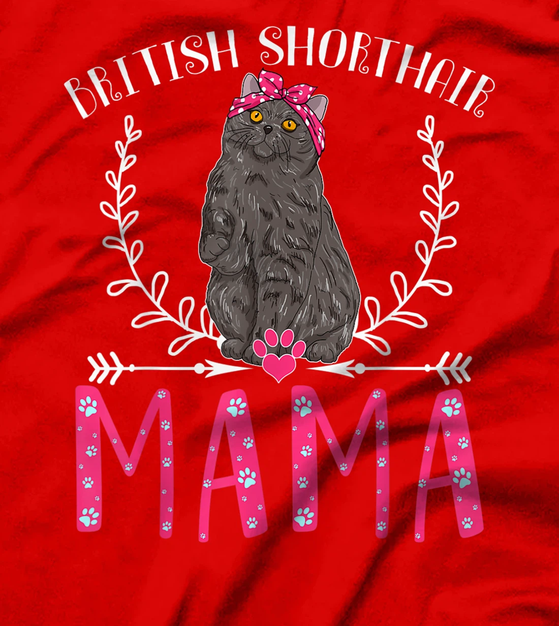 British Shorthair Mama Gifts Grandma Cat Lover Mom Fur Mama T-Shirt