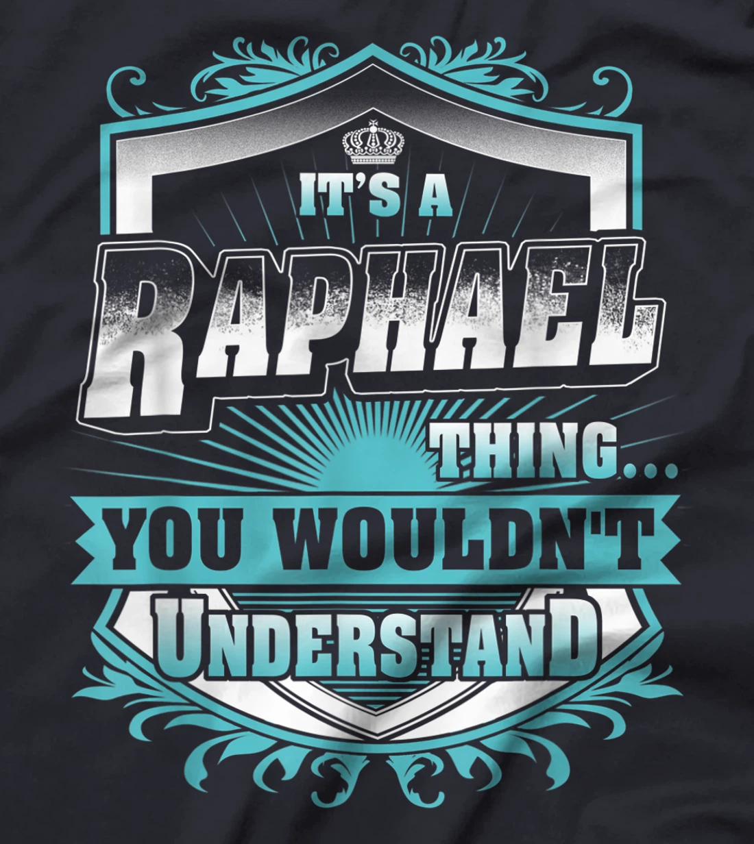 Best gift for RAPHAEL - RAPHAEL named T-Shirt