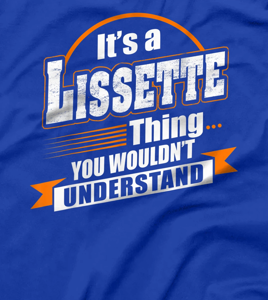 Best Gift For LISSETTE - LISSETTE Named T-Shirt