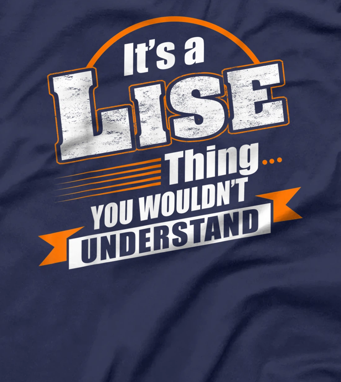 Best Gift For LISE - LISE Named T-Shirt