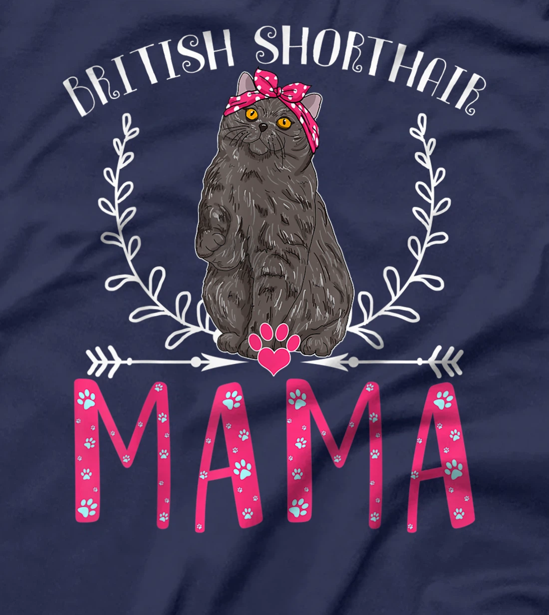 British Shorthair Mama Gifts Grandma Cat Lover Mom Fur Mama T-Shirt