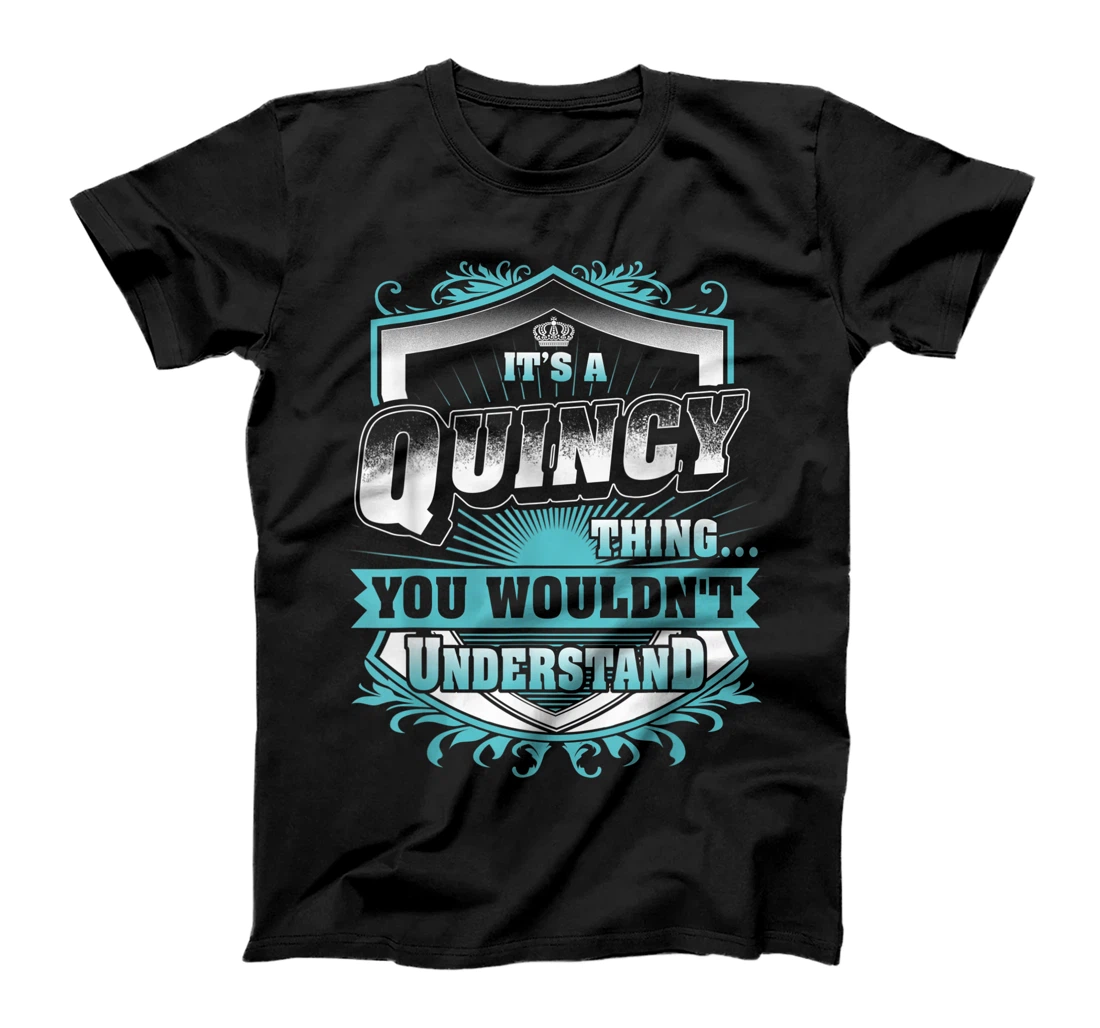 Best gift for QUINCY - QUINCY named T-Shirt