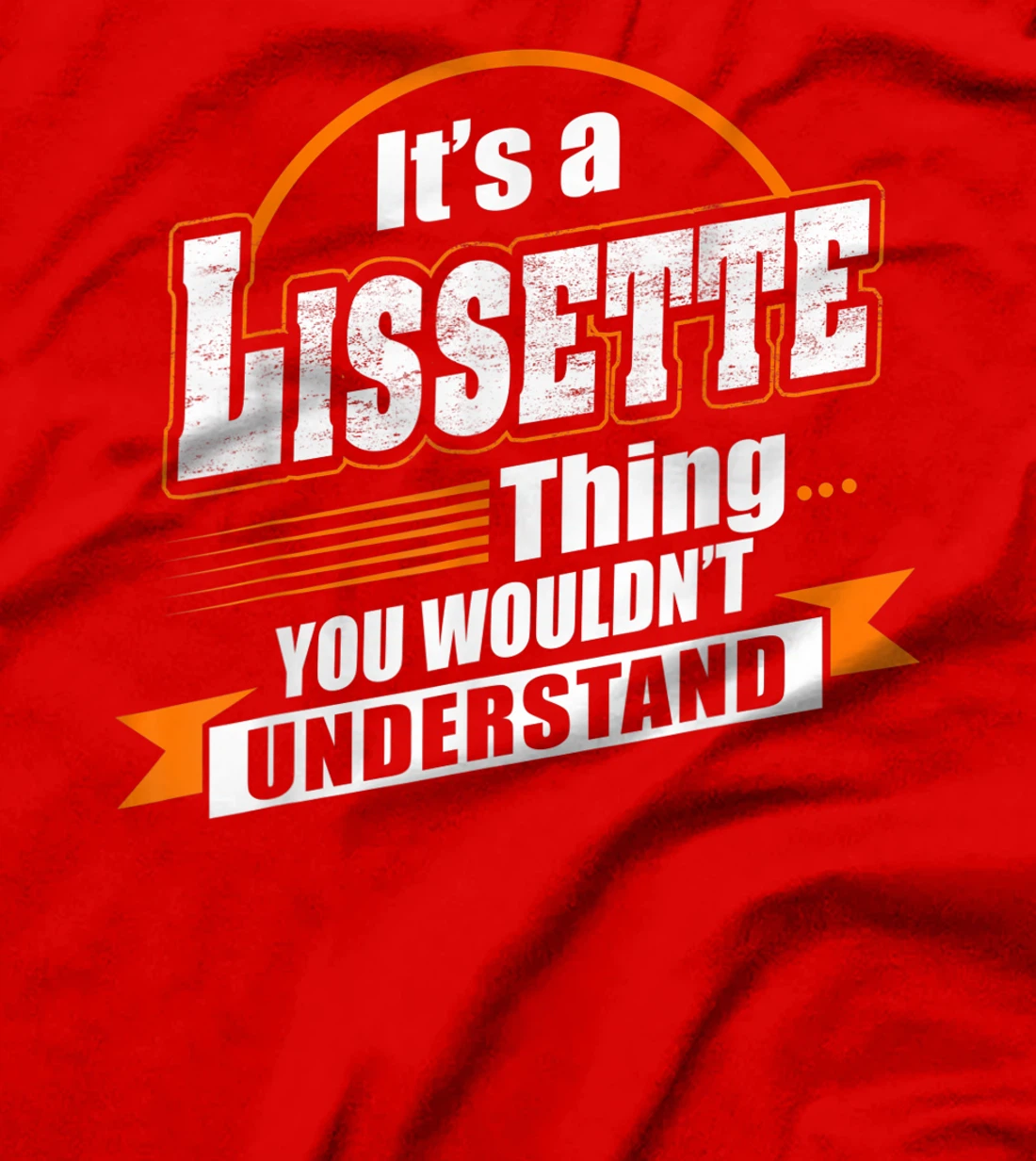 Best Gift For LISSETTE - LISSETTE Named T-Shirt