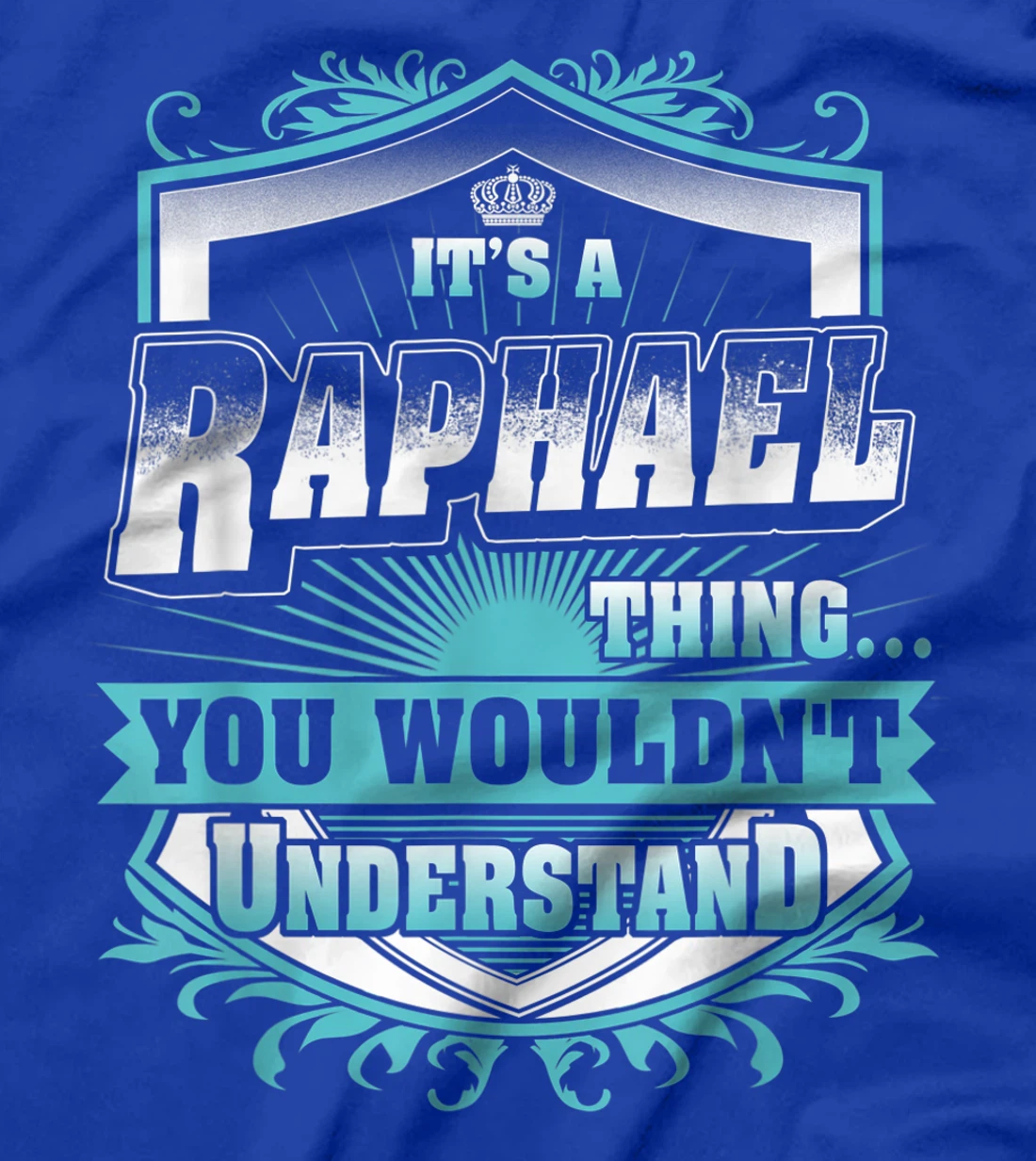 Best gift for RAPHAEL - RAPHAEL named T-Shirt