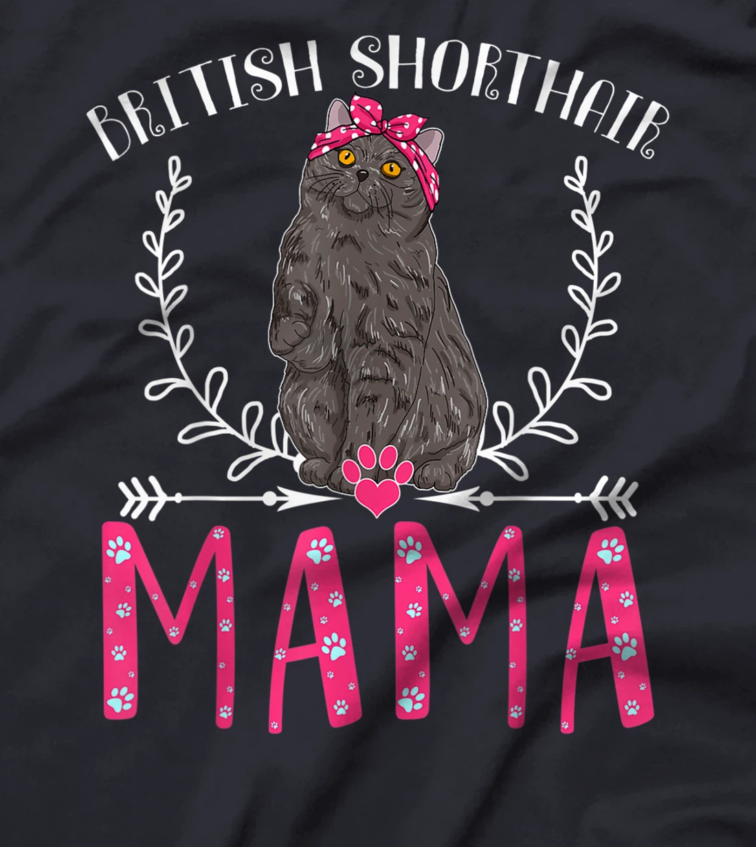 British Shorthair Mama Gifts Grandma Cat Lover Mom Fur Mama T-Shirt