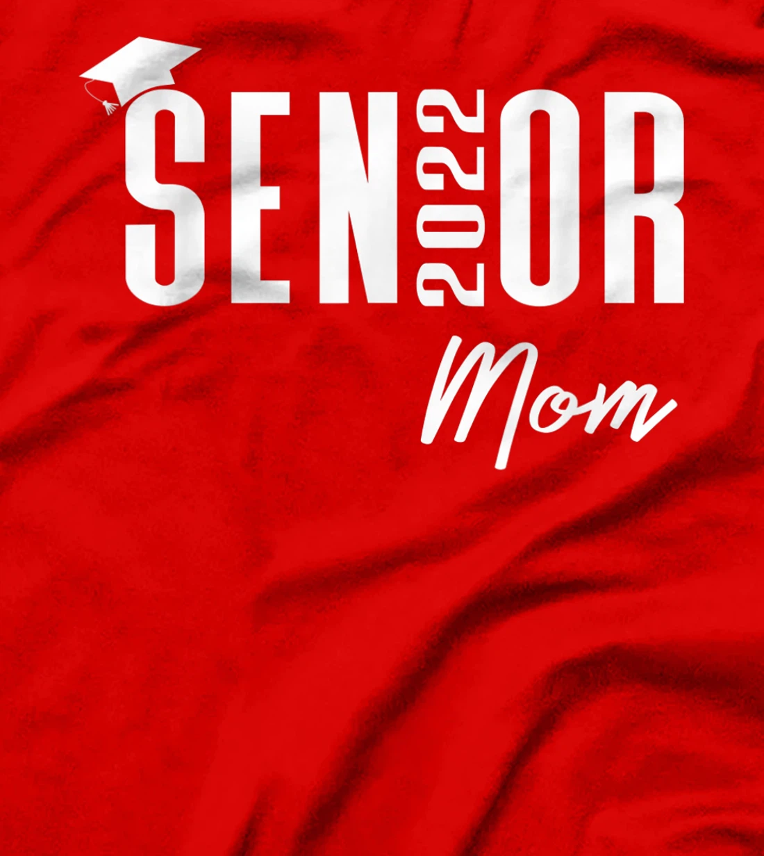 High School or College Senior Graduation Class of 2022 Mom T-Shirt