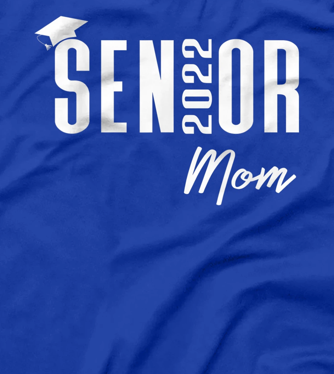 High School or College Senior Graduation Class of 2022 Mom T-Shirt