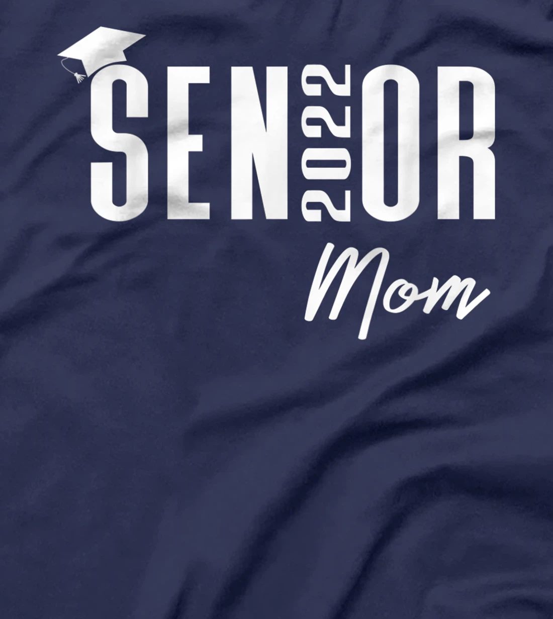 High School or College Senior Graduation Class of 2022 Mom T-Shirt