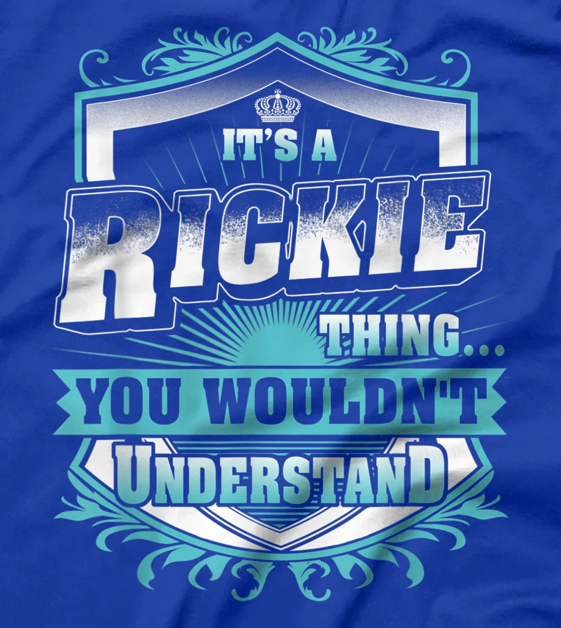 Best gift for RICKIE - RICKIE named T-Shirt