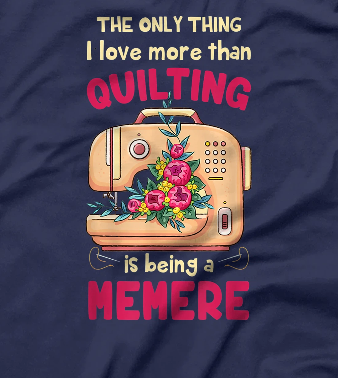 Quilting Grandmother Quilt Memere Gift for Quilter & Sewer T-Shirt