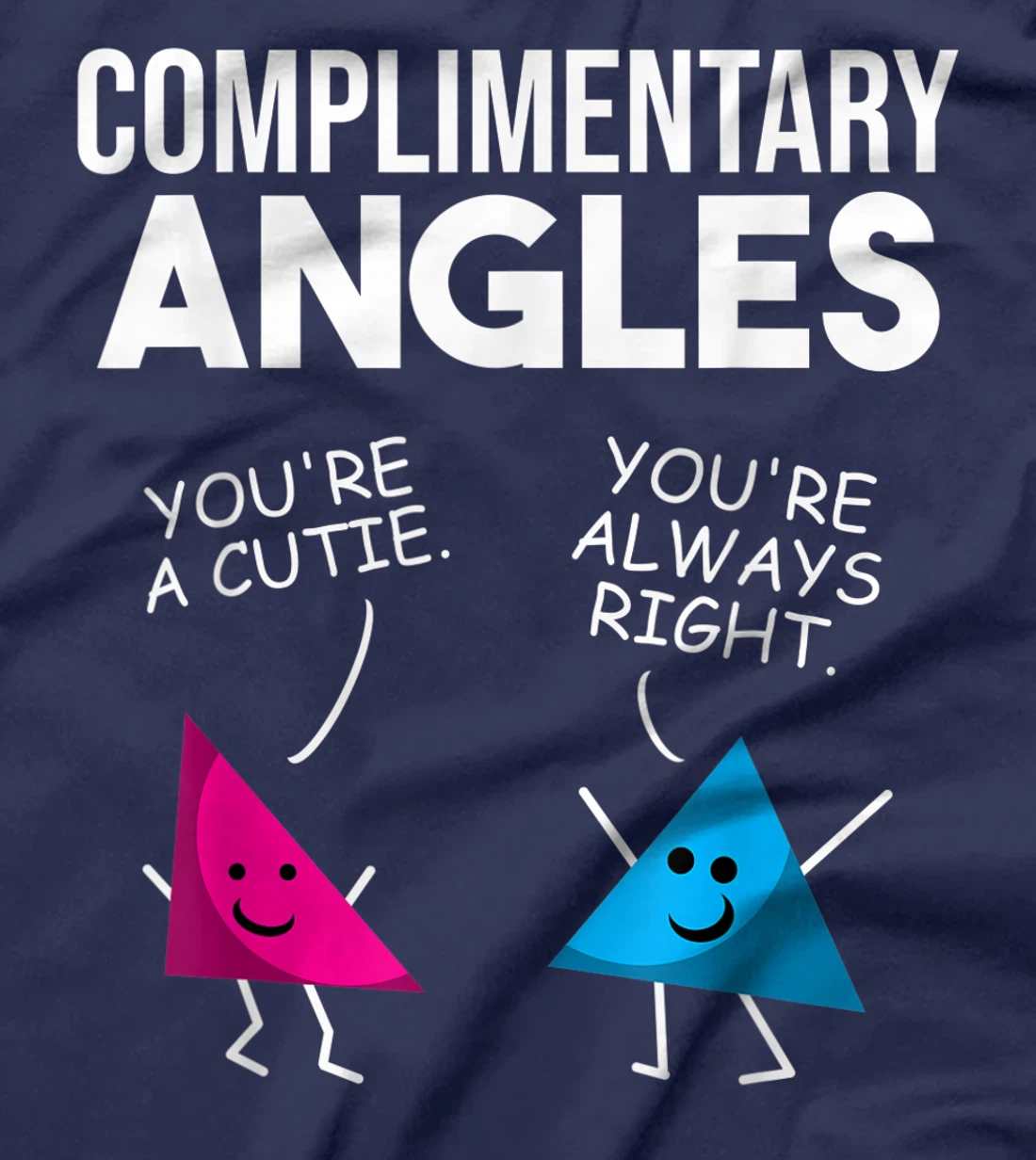 Funny Right Acute Triangle Math Teacher Gift Cool Geometry T-Shirt