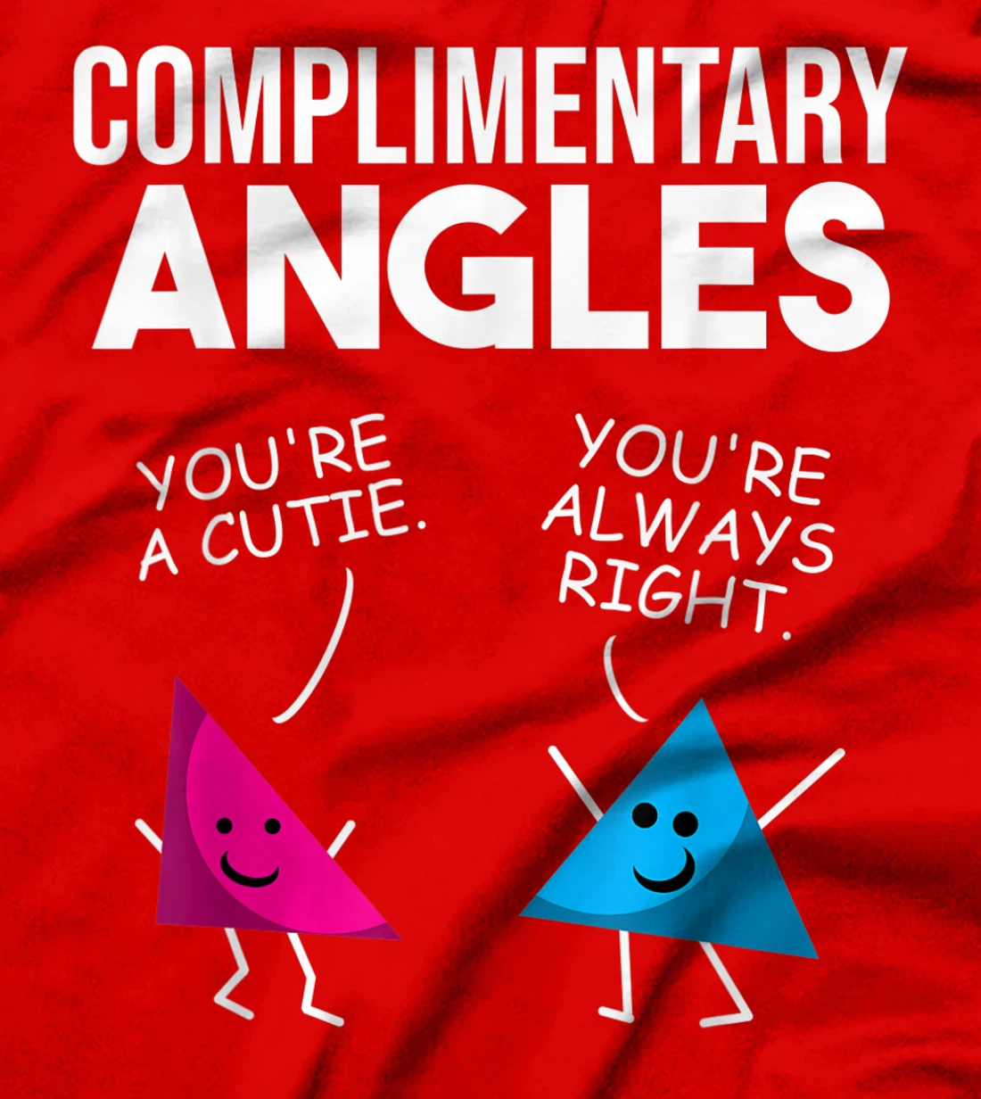 Funny Right Acute Triangle Math Teacher Gift Cool Geometry T-Shirt