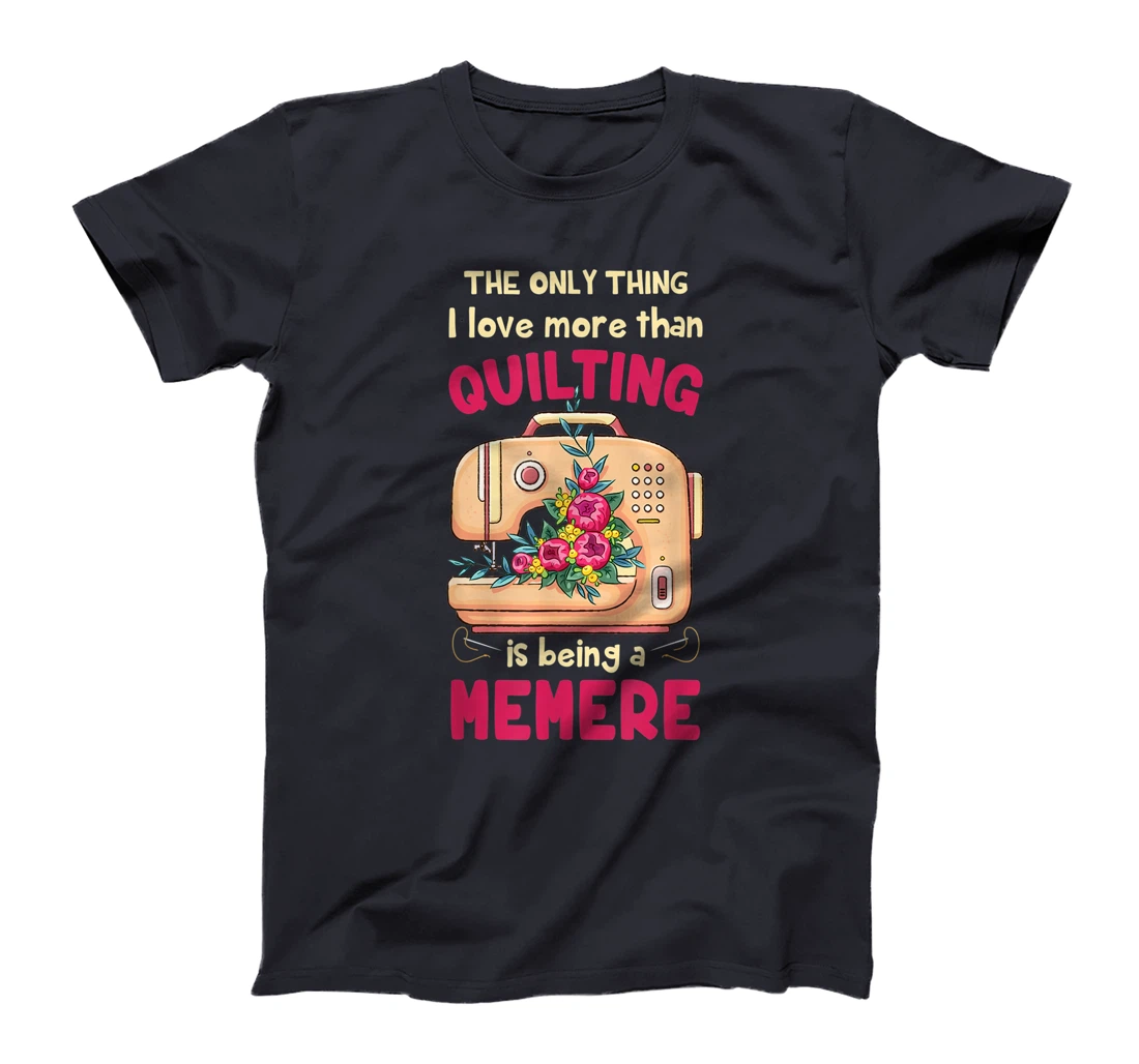 Quilting Grandmother Quilt Memere Gift for Quilter & Sewer T-Shirt